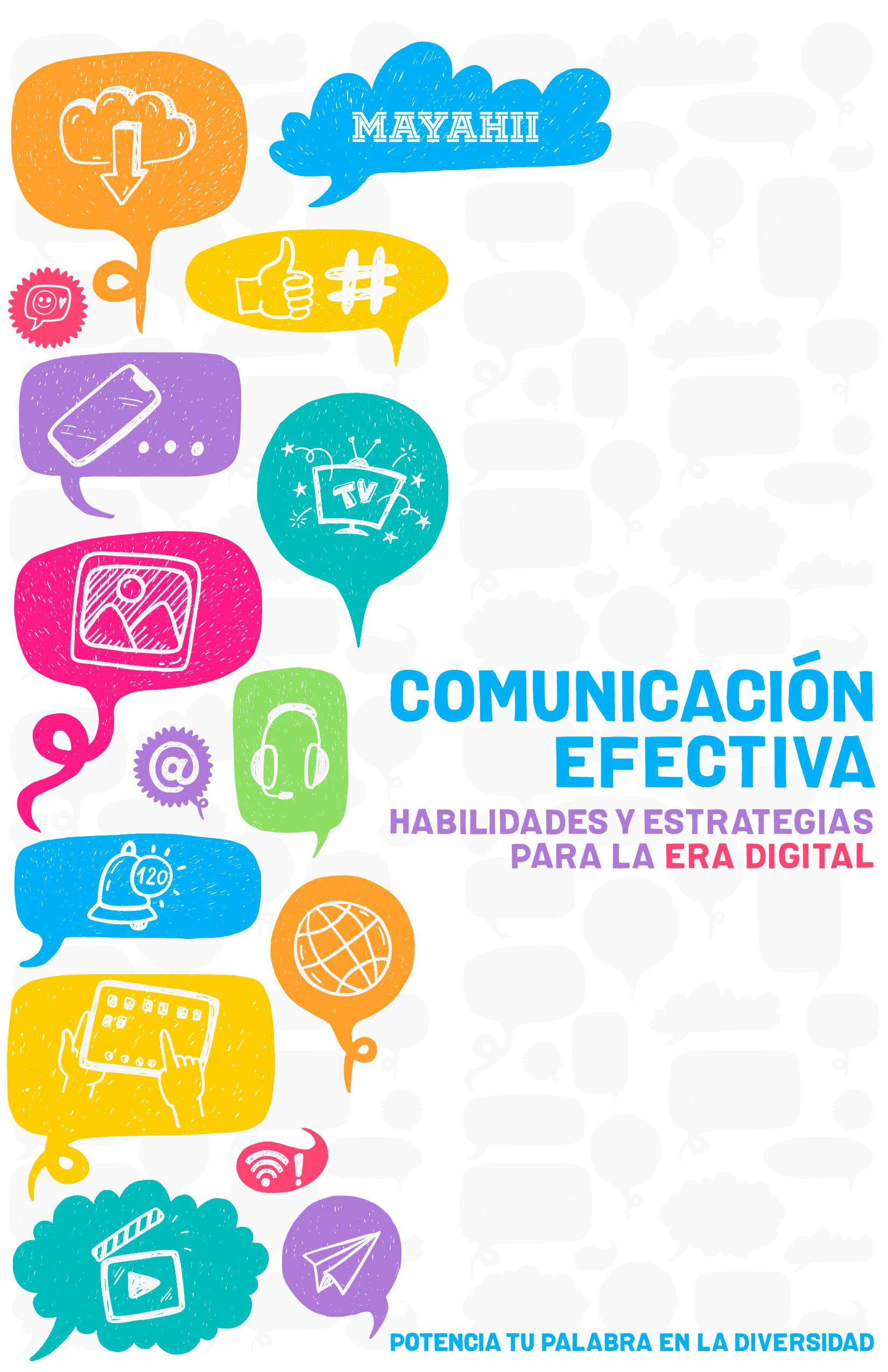 Comunicación efectiva: Habilidades y estrategias para la era digital